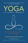 Yoga to Support Immunity: Mind, Body, Breathing Guide to Whole Health