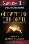 Outwitting the Devil: The Secrets to Freedom and Success: The Secret to Freedom and Success (Official Publication of the Napoleon Hill Foundation)