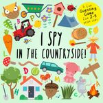 I Spy - In The Countryside!: A Fun Guessing Game for 2-5 Year Olds (I Spy Book Collection for Kids)