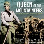 Queen of the Mountaineers: The Trai