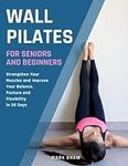 Wall Pilates For Seniors And Beginn