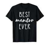Best Mentor Ever T-Shirt