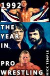 1992: The Year in Pro Wrestling: All the WWF, WCW and LPWA supershows