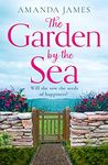 The Garden by the Sea: Escape to Cornwall with the brand new most uplifting novel of the year! (Cornish Escapes Collection, Book 2)