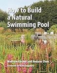How to Build a Natural Swimming Poo