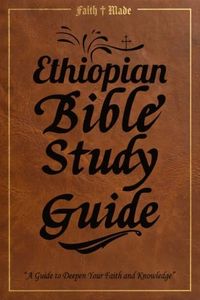 The Complete Ethiopian Bible Study Guide All 88 Books Enoch Jubilees Baruch