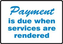 Accuform PAT236 Plastic Tent-Style Tabletop Sign, Legend "Payment is Due When Services are Rendered", 3-1/2" Height x 5" Width, Blue on White