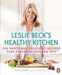 Leslie Beck's Healthy Kitchen: 250 