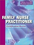 Family Nurse Practitioner: Certification Review