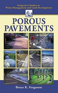 Porous Pavements (Integrative Studies in Water Management & Land Development Book 5)