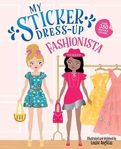 My Sticker Dress-Up: Fashionista: 350+ Reusable Sticker Book Featuring Fashion Clothing/Accessories Perfect for Kids 4-8 on Trips/Travel, Birthdays, Holidays