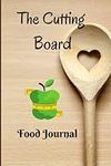 The Cutting Board: Food Journal