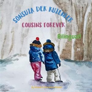 Cousins Forever - Sonsuza dek Kuzenler: Α bilingual children's book in Turkish and English (Turkish Bilingual Books - Fostering Creativity in Kids)