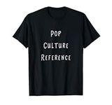 Pop culture reference t-shirt