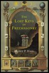 The Lost Keys of Freemasonry: The Legend of Hiram Abiff