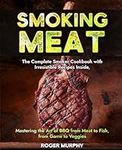 Smoking Meat: The Complete Smoker C