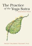 The Practice of the Yoga Sutra: Sadhana Pada