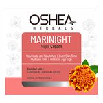 Oshea Herbals Marinight Night Cream for All Skin Types | Reduces Age Sign, Hydrates & Rejuvinates with Even Skin Tone | Enriched with Calendulla & Chamomile Extracts 50g