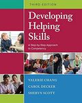 Developing Helping Skills: A Step-by-Step Approach to Competency