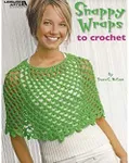 LEISURE ARTS Snappy Wraps To Crochet Book