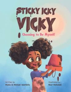 Sticky Icky Vicky: Choosing to Be Myself: 2