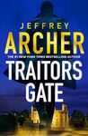 Traitors Gate: The new heist thriller from the author of the Clifton Chronicles and Kane & Abel