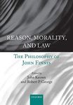 Reason, Morality, and Law: The Philosophy of John Finnis