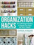 Organization Hacks: Over 350 Simple