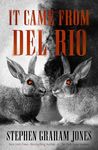 It Came from Del Rio: A Bunnyhead Chronicle