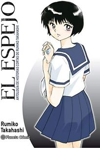 El espejo (Kagami ga Kita): Antología de historias cortas de Rumiko Takahashi (Manga Shonen)