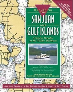 Exploring the San Juan and Gulf Islands: Cruising Paradise of the Pacific Northwest