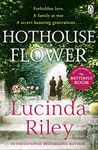 Hothouse Flower: The romantic and moving novel from the bestselling author of The Seven Sisters series