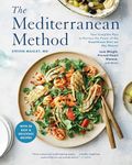 The Mediterranean Method: Your Complete Plan to Harness the Power of the Healthiest Diet on the Planet-- Lose Weight, Prevent Heart Disease, and More! A Longevity Diet Book