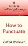 Penguin Writers' Guides: How to Punctuate