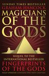 Magicians of the Gods: The Forgotten Wisdom of Earth's Lost Civilisation: Evidence for an Ancient Apocalypse