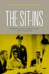 The Sit-Ins: Protest and Legal Change in the Civil Rights Era (Chicago Series in Law and Society)