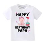 KNITROOT Family Special Baby Kids White Color Half Sleeve Unisex Cotton Lycra T-Shirt, Round Neck, Happy Birthday Papa, 12-18 Months, Tshirt for Boys & Girls