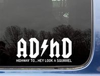 AD/HD Highway to Hey Look A Squirrel - 8" x 3 1/2" die Cut Vinyl Decal for Windows, Cars, Trucks, Tool Boxes, laptops, MacBook - virtually Any Hard, Smooth Surface