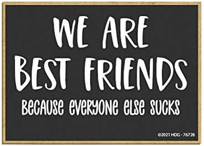 Honey Dew Gifts, We are Best Friends Because Everyone Else Sucks, Friendship Magnets for Refrigerator, Wooden Refrigerator Magnets, Funny Fridge Magnet, 2.5 Inches by 3.5 Inches