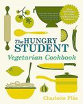 THE HUNGRY STUDENT VEGETARIAN COOKBOOK