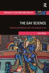 The Gay Science: Intimate Experiments with the Problem of HIV