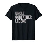 Uncle Godfather Legend Funny gift For A Favorite Best Uncle T-Shirt