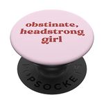 OBSTINATE, HEADSTRONG GIRL Jane Austen Quote Reader Meme PopSockets Swappable PopGrip