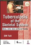 Tuberculosis of the Skeletal System (Bones, Joints, Spine and Bursal Sheaths)