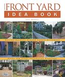 Taunton's Front Yard Idea Book: How to Create a Welcoming Entry and Expand Your Outdoor Living Space (Idea Books)