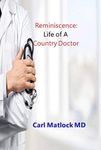 Reminiscence: Life of A Country Doctor