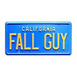 FALL GUY | Metal Stamped License Plate