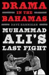 Drama in the Bahamas: Muhammad Ali'