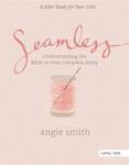 Seamless – Teen Girls Bible Study Book