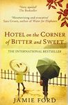 Hotel on the Corner of Bitter and Sweet (Edition unknown) by Ford, Jamie [Paperback(2009??]